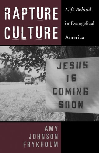Rapture Culture Left Behind in Evangelical America