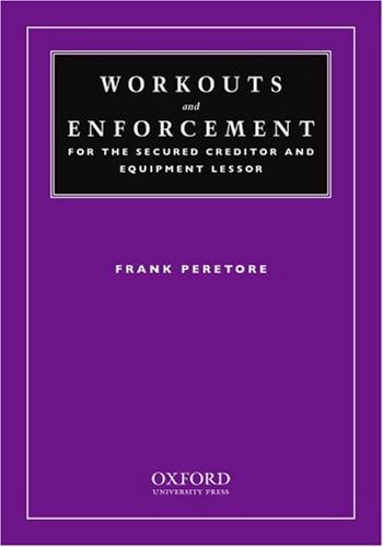Workouts and Enforcement for the Secured Creditor and Equipment Lessor