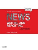 Newswriting and Reporting: The Complete Guide for Today's Journalist