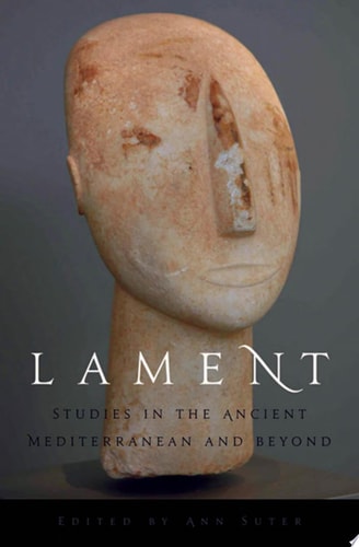 Lament Studies in the Ancient Mediterranean and Beyond