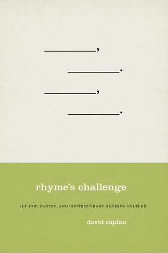 Rhyme's Challenge: Hip Hop, Poetry, And Contemporary Rhyming Culture