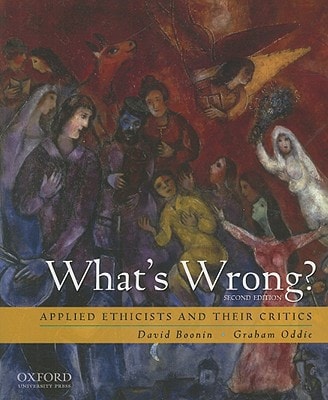 What's Wrong?: Applied Ethicists and Their Critics