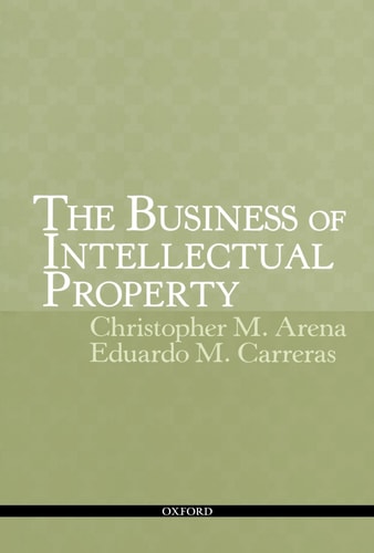 The Business of Intellectual Property