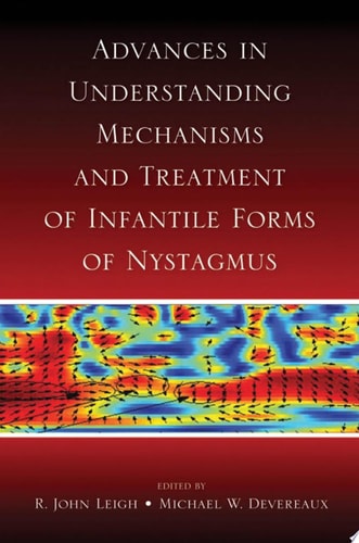 Advances in Understanding Mechanisms and Treatment of Infantile Forms of Nystagmus