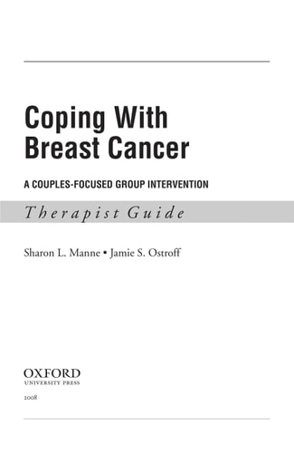 Coping with Breast Cancer: A Couples-Focused Group Intervention: Therapist Guide