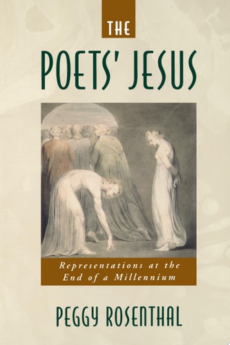 The Poets' Jesus: Representations at the End of a Millennium