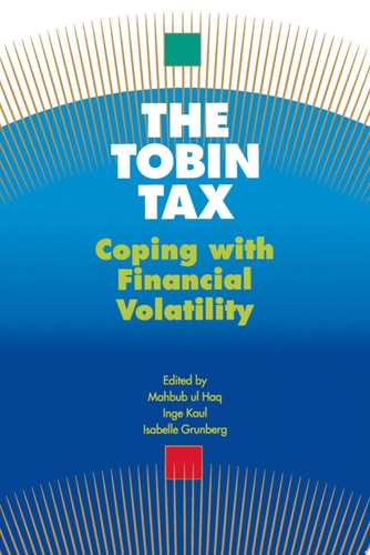 The Tobin Tax: Coping with Financial Volatility