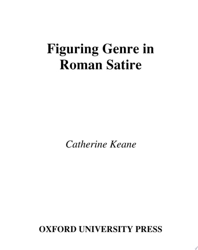 Figuring Genre in Roman Satire (Society for Classical Studies American Classical Studies Book 50)