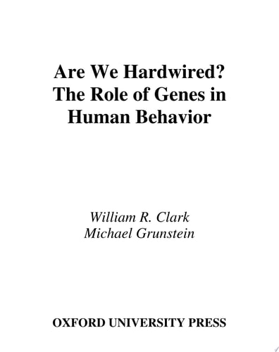 Are We Hardwired? The Role of Genes in Human Behavior
