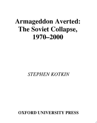 Armageddon Averted: The Soviet Collapse, 1970-2000