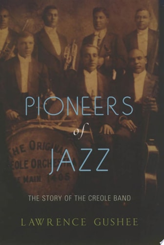 Pioneers of Jazz: The Story of the Creole Band