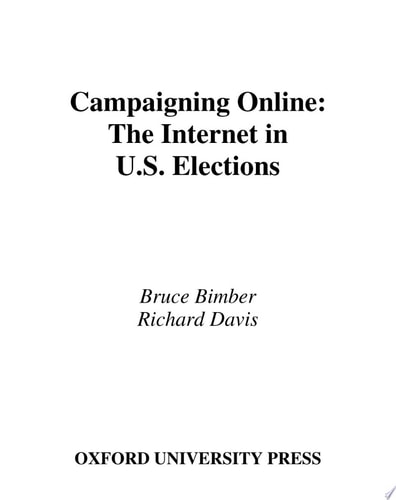 Campaigning Online: The Internet in U.S. Elections