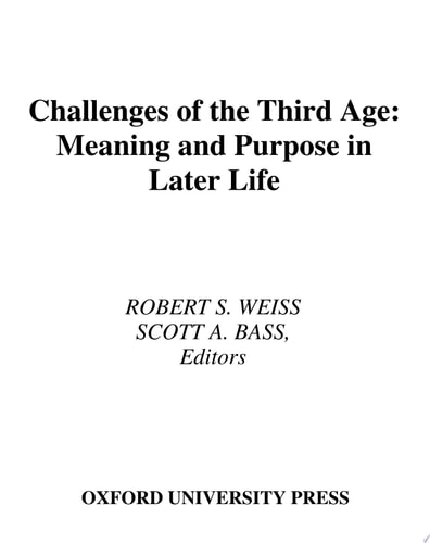 Challenges of the Third Age Meaning and Purpose in Later Life