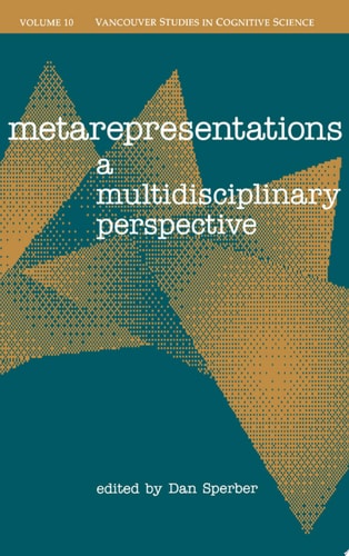 Metarepresentations: A Multidisciplinary Perspective (|c NDCS |t New Directions in Cognitive Science (10))