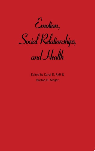 Emotion, Social Relationships, and Health