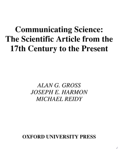 Communicating Science: The Scientific Article From The 17th Century To The Present