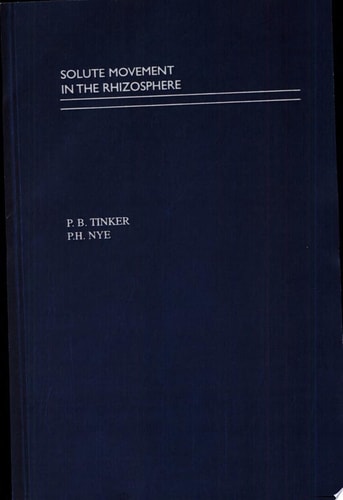 Solute Movement in the Rhizosphere (Topics in Sustainable Agronomy)