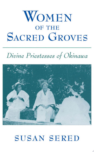 Women of the Sacred Groves