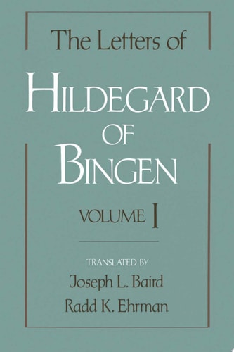 Letters of Hildegard of Bingen: Volume 1