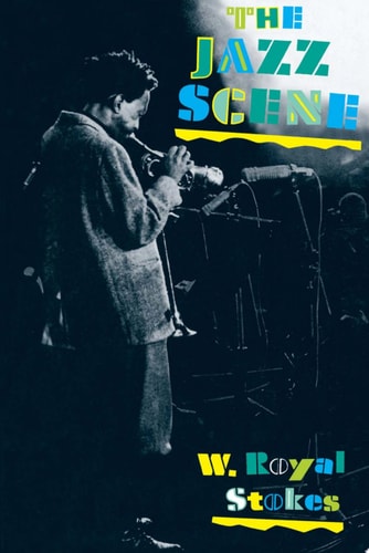 Jazz Scene: An Informal History from New Orleans to 1990