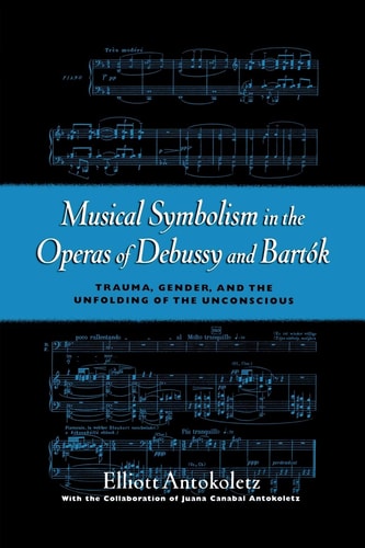 Musical Symbolism in the Operas of Debussy and Bartók