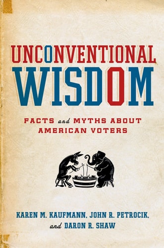 Unconventional Wisdom: Facts and Myths About American Voters