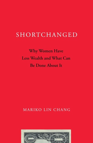 Shortchanged: Why Women Have Less Wealth and What Can Be Done About It