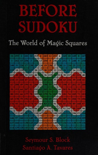 Before Sudoku: The World of Magic Squares