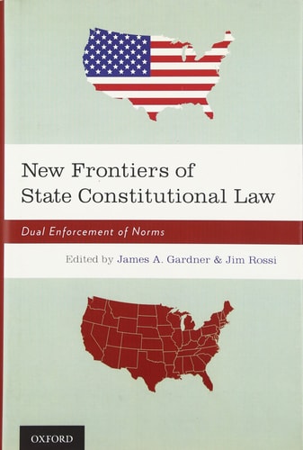 New Frontiers of State Constitutional Law: Dual Enforcement of Norms