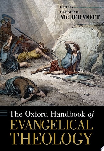 The Oxford Handbook of Evangelical Theology
