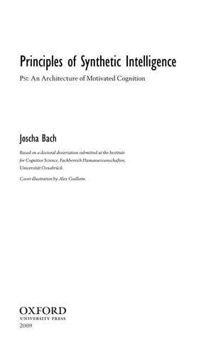 Principles of Synthetic Intelligence PSI: An Architecture of Motivated Cognition