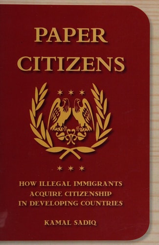 Paper Citizens: How Illegal Immigrants Acquire Citizenship in Developing Countries