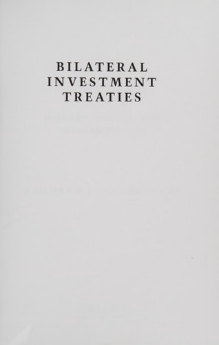 Bilateral Investment Treaties: History, Policy, and Interpretation
