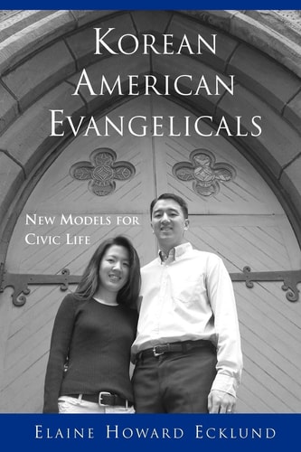 Korean American Evangelicals: New Models for Civic Life
