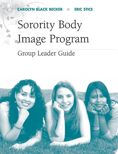 The Sorority Body Image Program Group Leader Guide
