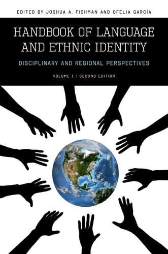 Handbook of Language and Ethnic Identity: Disciplinary and Regional Perspectives