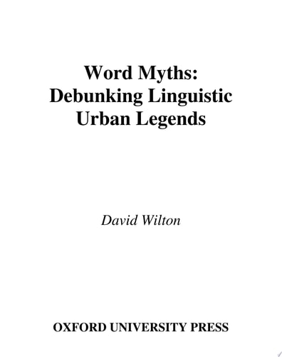 Word Myths: Debunking Linguistic Urban Legends