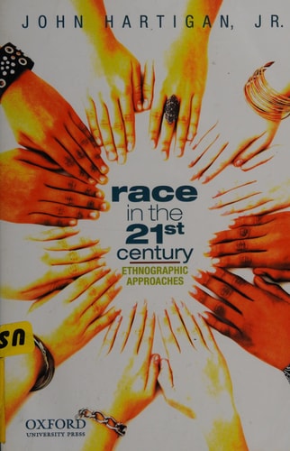 Race in the 21st Century: Ethnographic Approaches