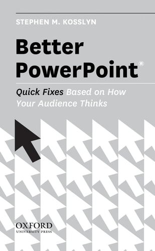 Better PowerPoint: Quick Fixes Based On How Your Audience Thinks
