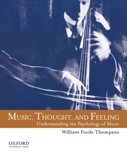 Music, Thought, and Feeling: Understanding the Psychology of Music