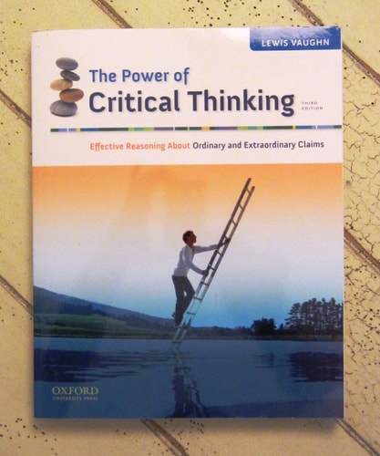 The Power of Critical Thinking: Effective Reasoning About Ordinary and Extraordinary Claims