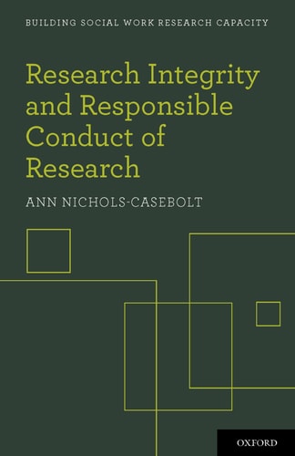 Research Integrity and Responsible Conduct of Research: Building Social Work Research Capacity