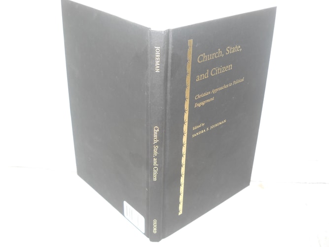 Church, State, and Citizen: Christian Approaches to Political Engagement