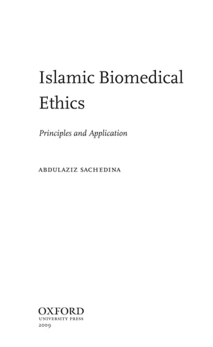 Islamic Biomedical Ethics: Principles and Application