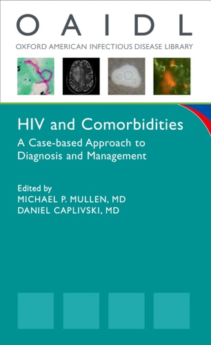 HIV and Comorbidities: A Case Based Approach to Diagnosis and Management