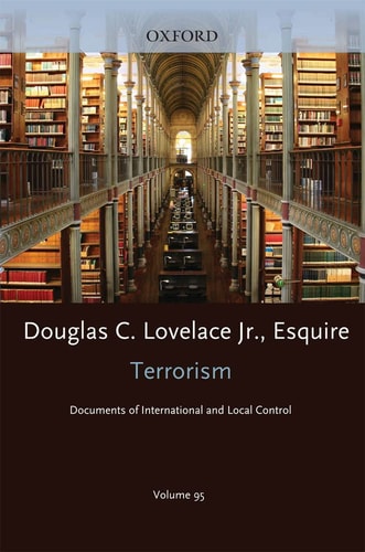 Terrorism: Documents of International and Local Control: Detainee Treatment, Interrogation and Extraordinary Rendition in the War Against Terrorists
