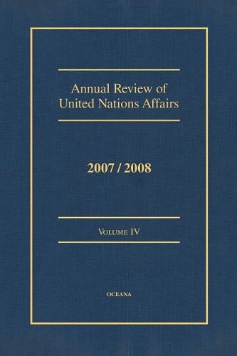 Annual Review of United Nations Affairs 2007/2008: Volume 4