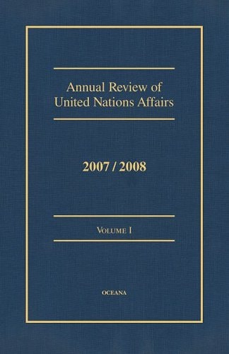 Annual Review of United Nations Affairs: 2007/2008, Vol. 1