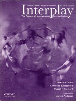Instructor's Manual and Test Bank to accompany Interplay: The Process of Interpersonal Communication