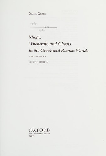 Magic, Witchcraft and Ghosts in the Greek and Roman Worlds: A Sourcebook